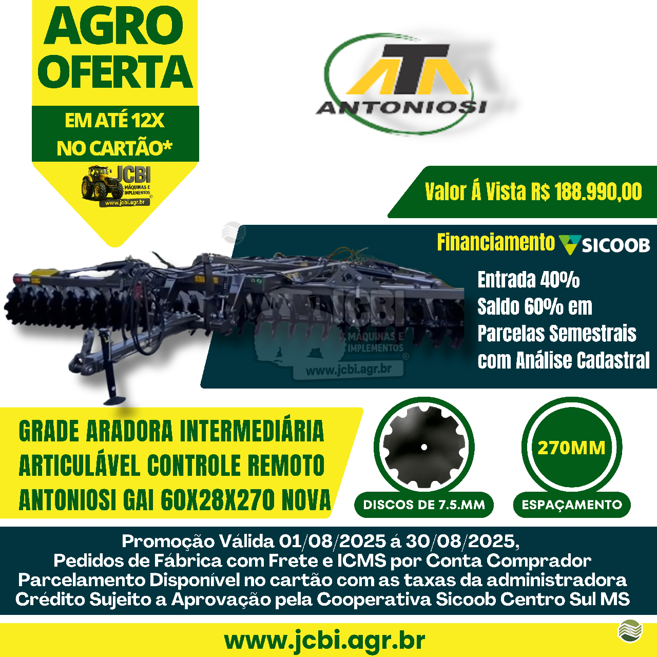 IMPLEMENTOS AGRICOLAS GRADE INTERMEDIÁRIA INTERMEDIÁRIA 60 DISCOS JCBi Máquinas e Implementos Agrícolas MARACAJU MATO GROSSO DO SUL MS